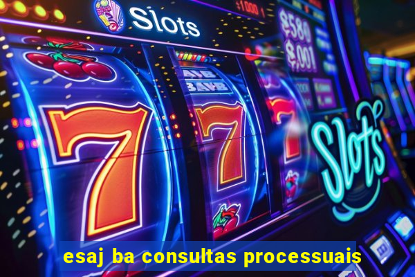 esaj ba consultas processuais